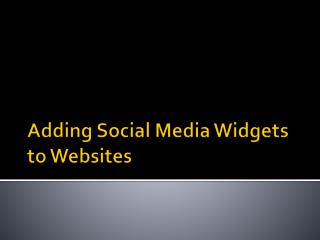 Adding Social Media Widgets to Websites