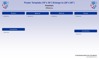 Poster Template (18”x 30”) Enlarge to (36”x 60”) Presenters Affiliations