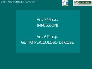 Art. 844 c.c. IMMISSIONI Art. 674 c.p. GETTO PERICOLOSO DI COSE