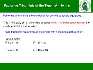 Factoring Trinomials of the Type: x 2 + bx + c