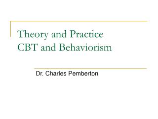 Theory and Practice CBT and Behaviorism