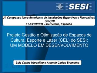 3º. Congresso Ibero Americano de Instalações Esportivas e Recreativas ( CIDyR )