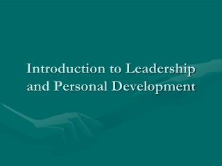 Introduction to Leadership and Personal Development