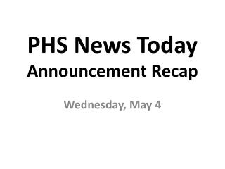 PHS News Today Announcement Recap