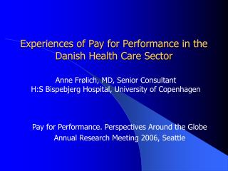 Experiences of Pay for Performance in the Danish Health Care Sector