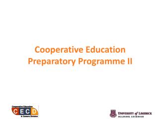 Cooperative Education Preparatory Programme II