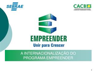 A INTERNACIONALIZAÇÃO DO PROGRAMA EMPREENDER