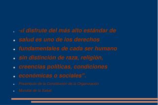 “E l disfrute del más alto estándar de salud es uno de los derechos