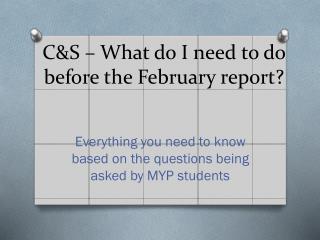 C&amp;S – What do I need to do before the February report?