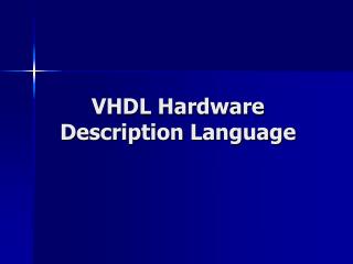 VHDL Hardware Description Language