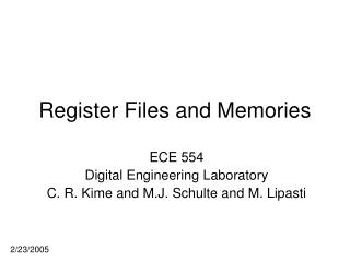 Register Files and Memories