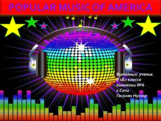 POPULAR MUSIC OF AMERICA