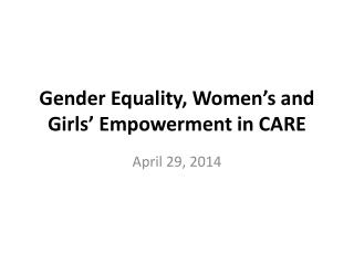 Gender Equality, Women’s and Girls’ Empowerment in CARE