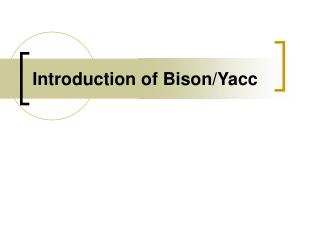 Introduction of Bison/Yacc