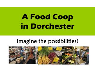 A Food Coop in Dorchester