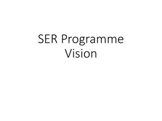 SER Programme Vision