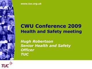 CWU Conference 2009 Health and Safety meeting