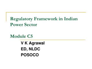 Regulatory Framework in Indian Power Sector Module C5