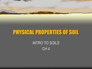 PHYSICAL PROPERTIES OF SOIL