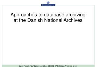 Approaches to database archiving at the Danish National Archives