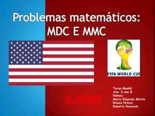 Problemas matemáticos: MDC E MMC