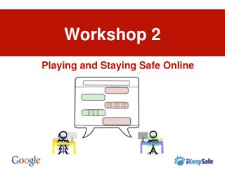 Playing and Staying Safe Online