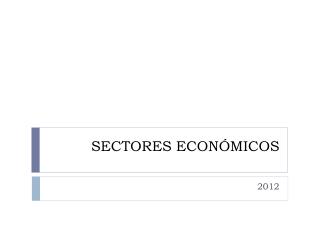 SECTORES ECONÓMICOS