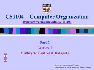 CS1104 – Computer Organization comp.nus.sg/~cs1104