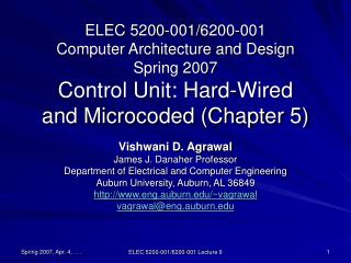 Vishwani D. Agrawal James J. Danaher Professor Department of Electrical and Computer Engineering