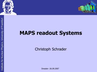 MAPS readout Systems Christoph Schrader