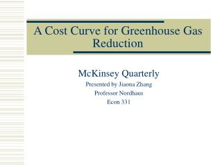 A Cost Curve for Greenhouse Gas Reduction