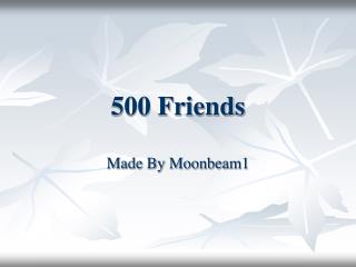 500 Friends