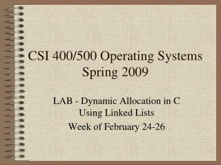 CSI 400/500 Operating Systems Spring 2009