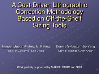 A Cost-Driven Lithographic Correction Methodology Based on Off-the-Shelf Sizing Tools