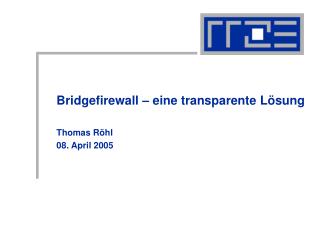 Bridgefirewall – eine transparente Lösung