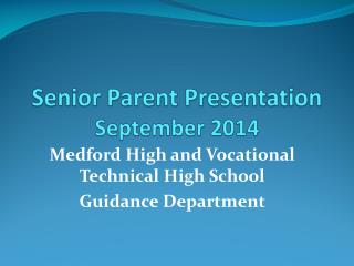 Senior Parent Presentation September 2014