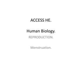 ACCESS HE. Human Biology.