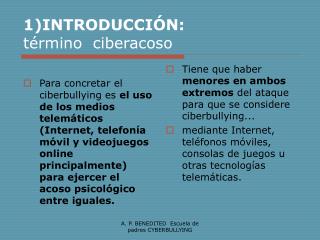 1)INTRODUCCIÓN: término ciberacoso