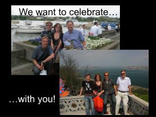 We want to celebrate…