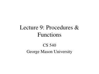 Lecture 9: Procedures &amp; Functions