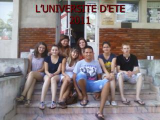 L ’UNIVERSITE D’ETE 2011