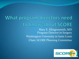 What program directors need to know about SCORE