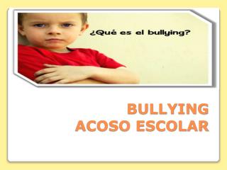 BULLYING ACOSO ESCOLAR