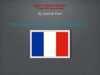 FRENCH FASHION PROJECT “Those Who Serve France”