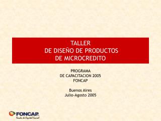 TALLER DE DISEÑO DE PRODUCTOS DE MICROCREDITO
