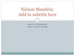 Nelson Mandela: Add in subtitle here