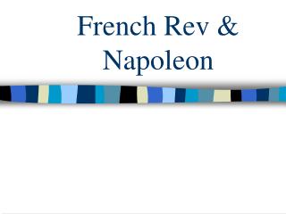 French Rev &amp; Napoleon