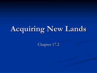 Acquiring New Lands