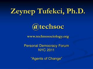 Zeynep Tufekci, Ph.D. @techsoc technosociology