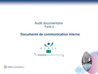 Audit documentaire Partie 2 Documents de communication interne